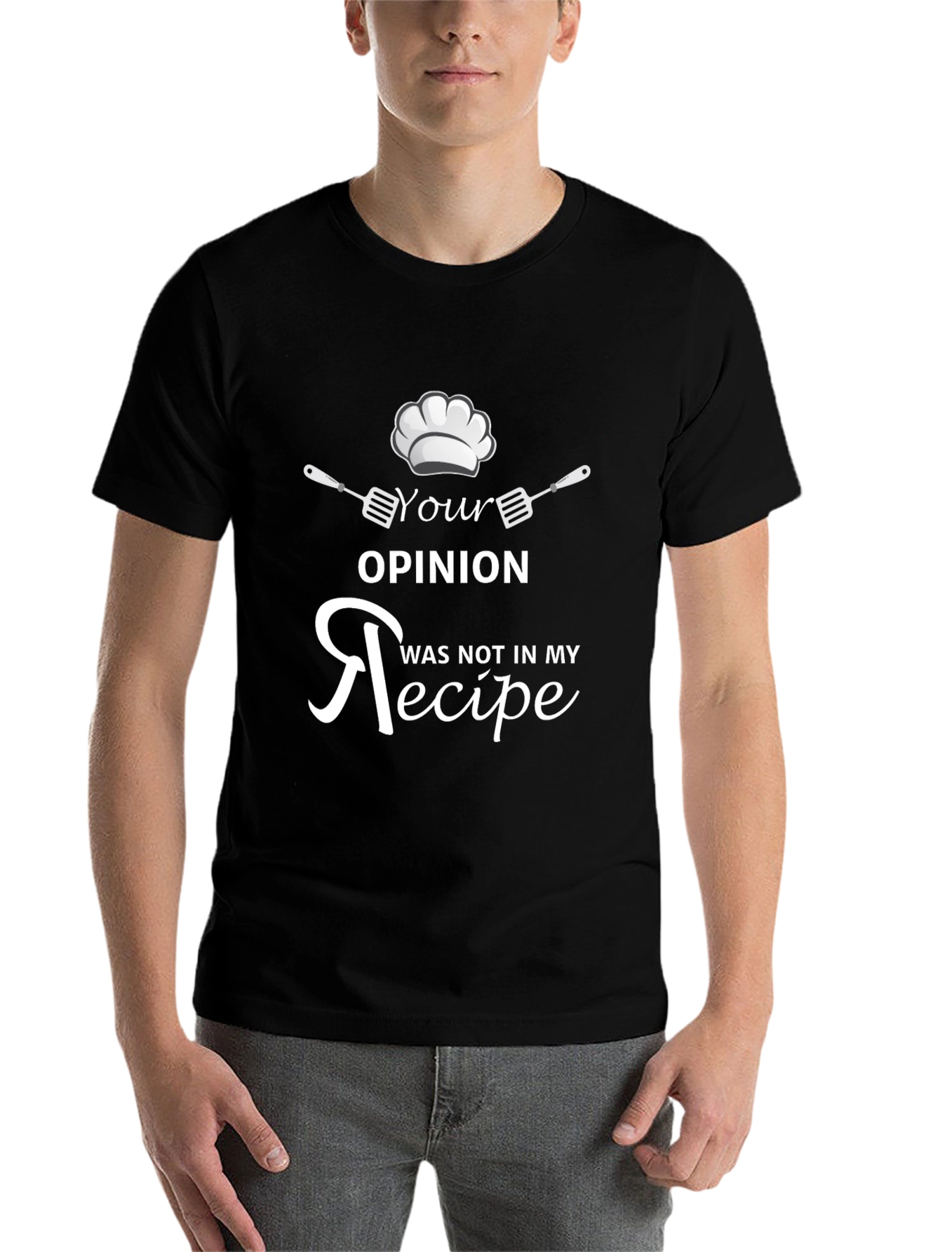 Your Opinion Not In My Recipe Funny Cook T-Shirt