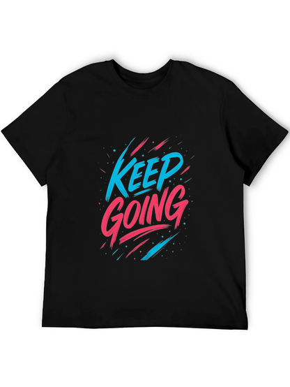 Keep Going Graphic Tee - Motivational Black T-Shirt