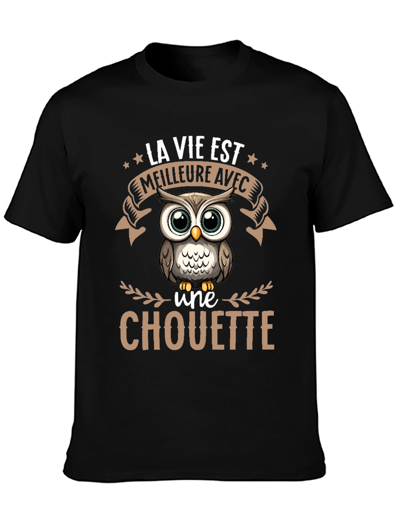 Owl T-Shirt: La Vie Est Meilleure Avec une Chouette