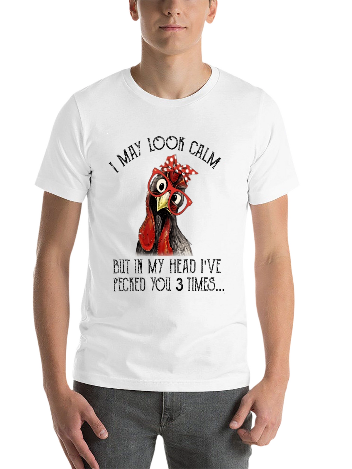 Funny Chicken T-Shirt - I May Look Calm