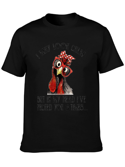 Funny Chicken T-Shirt - I May Look Calm