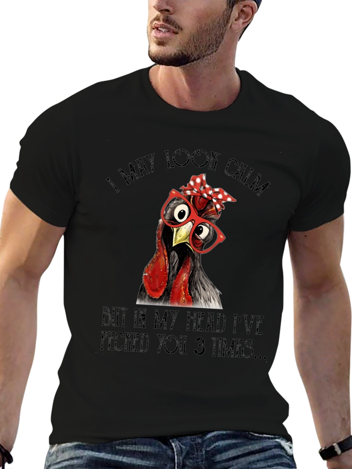Funny Chicken T-Shirt - I May Look Calm