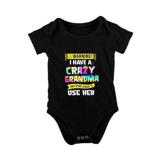 I¡¯m Not Spoiled My Grandma Just Loves Me Infant Bodysuit