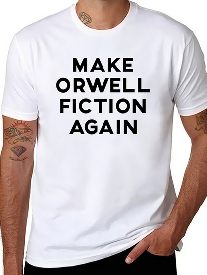 Make Orwell Fiction Again Black T-Shirt