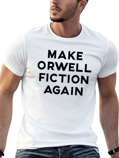 Make Orwell Fiction Again Black T-Shirt