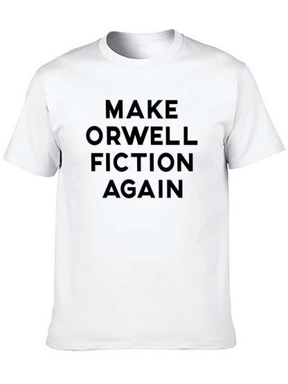 Make Orwell Fiction Again Black T-Shirt