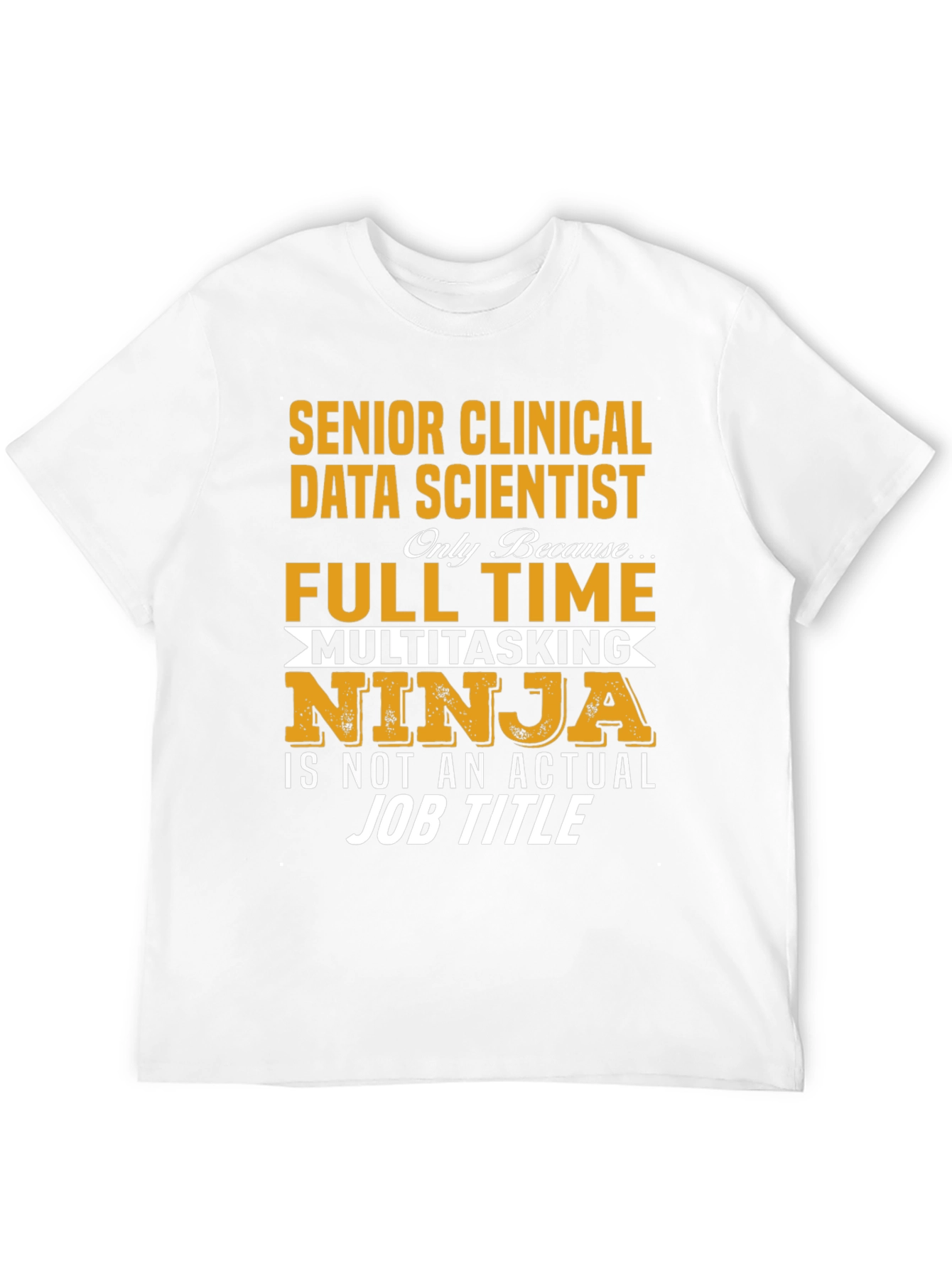 Senior Clinical Data Scientist Ninja T-Shirt
