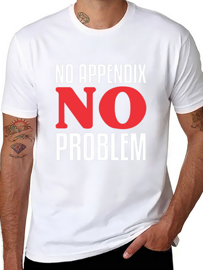 No Appendix No Problem T-Shirt