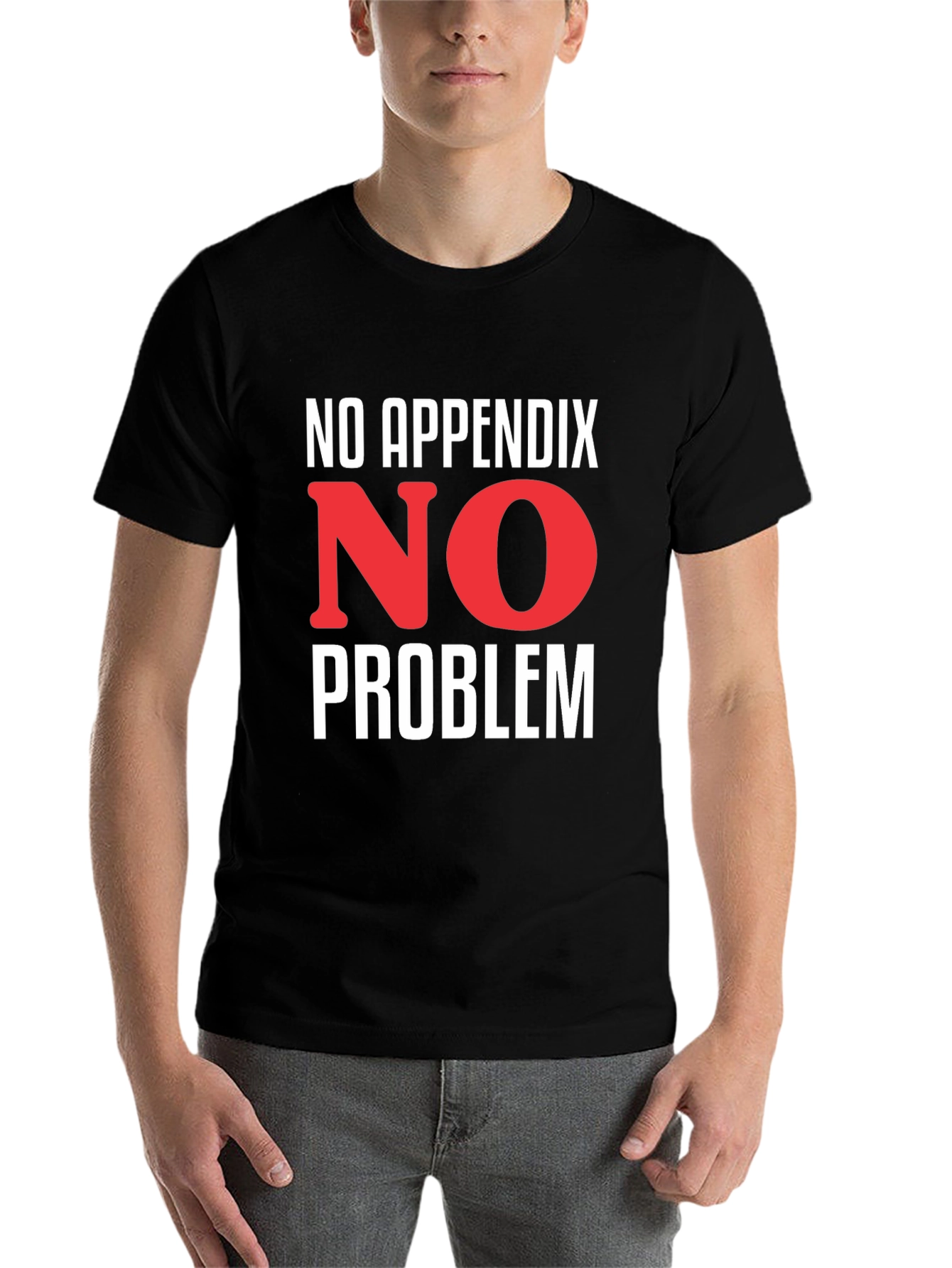 No Appendix No Problem T-Shirt