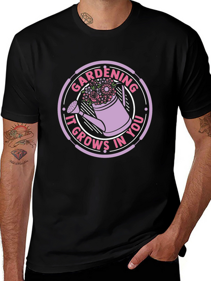 Gardening It Grows In You T-Shirt