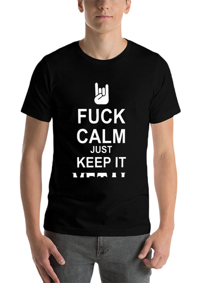 Fuck Calm Keep It Metal Black T-Shirt