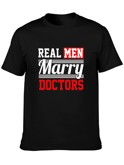 Real Men Marry Doctors Graphic Tee