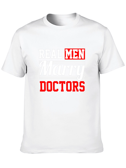 Real Men Marry Doctors Graphic Tee