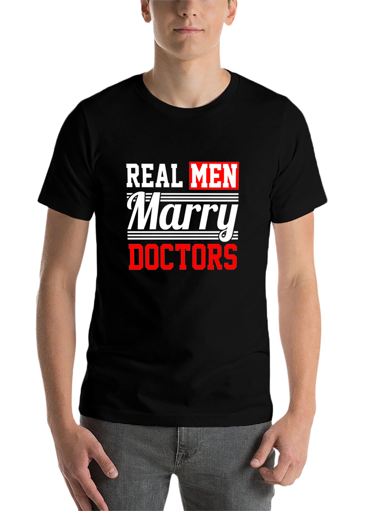 Real Men Marry Doctors Graphic Tee