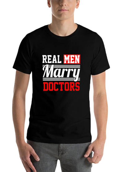 Real Men Marry Doctors Graphic Tee