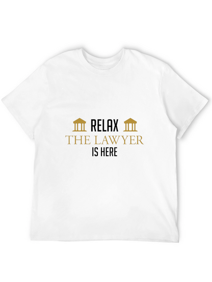 Relax The Lawyer Is Here - Graphic Tee