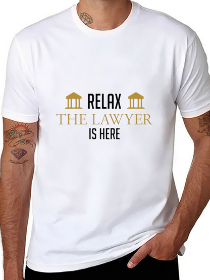 Relax The Lawyer Is Here - Graphic Tee