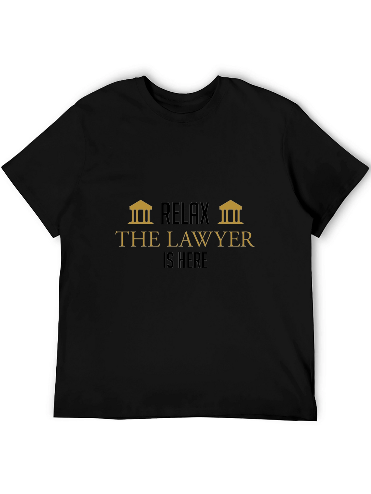 Relax The Lawyer Is Here - Graphic Tee