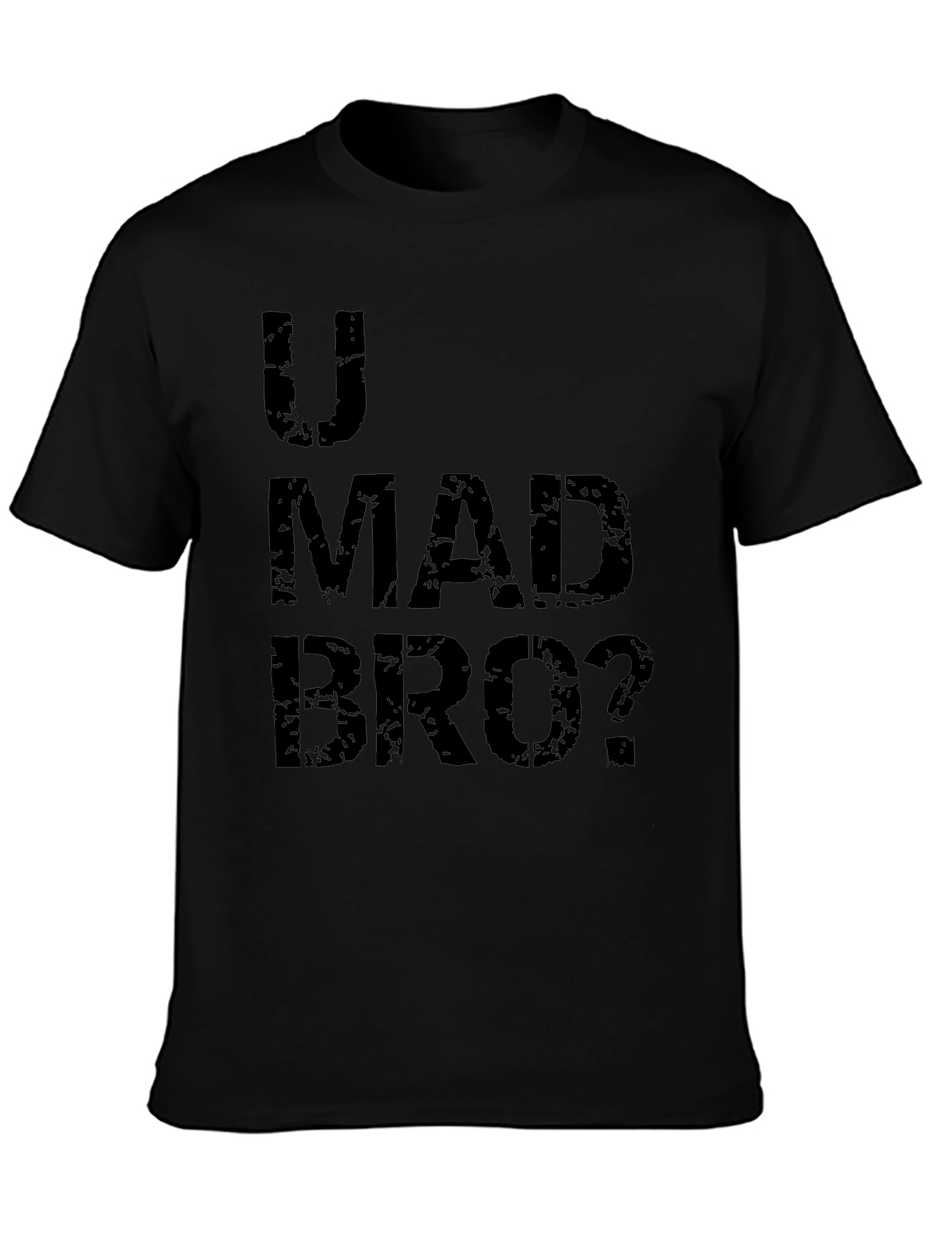 U Mad Bro? Graphic T-Shirt - Black