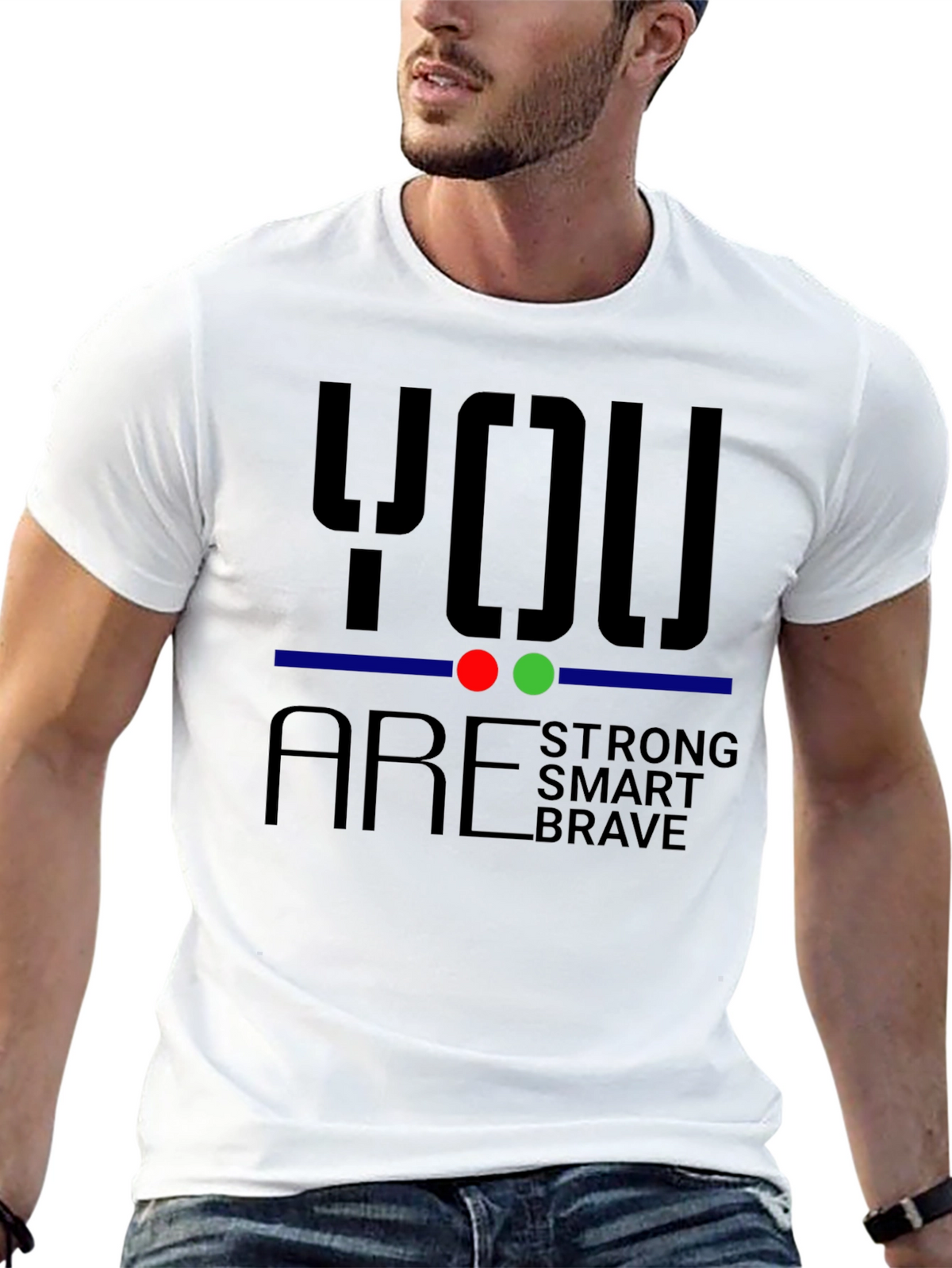 You Are Strong Brave Smart T-Shirt