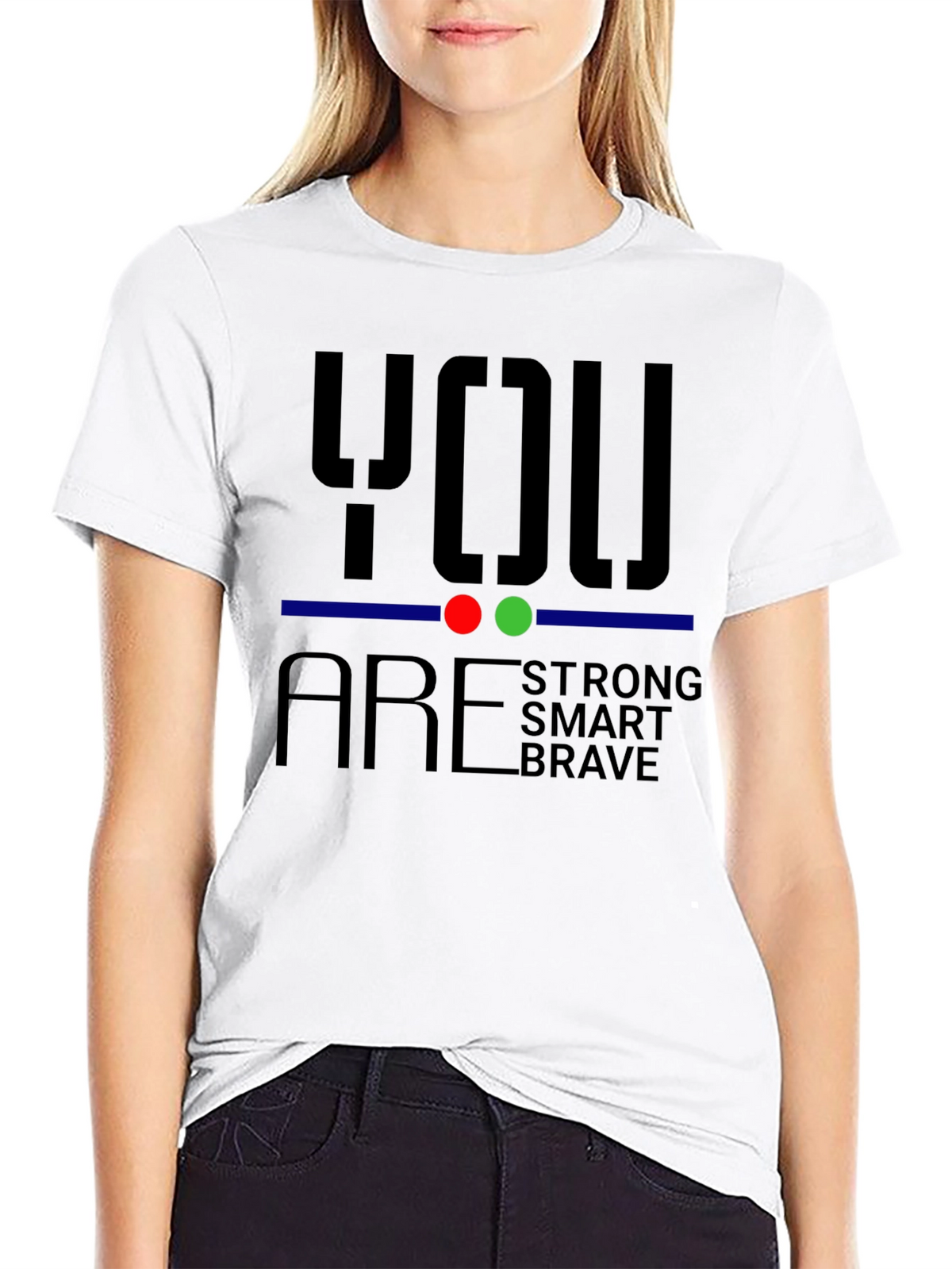 You Are Strong Brave Smart T-Shirt