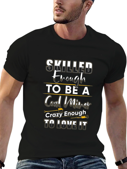Skilled Coal Miner Graphic Tee