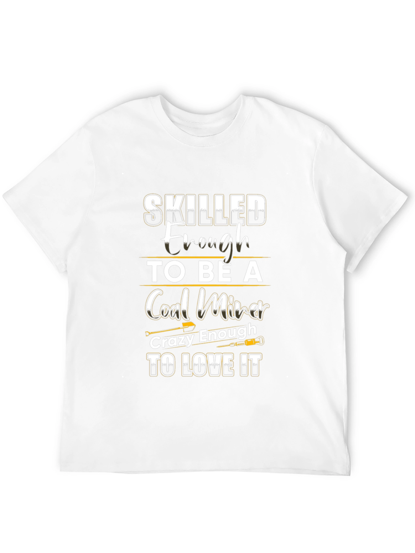 Skilled Coal Miner Graphic Tee