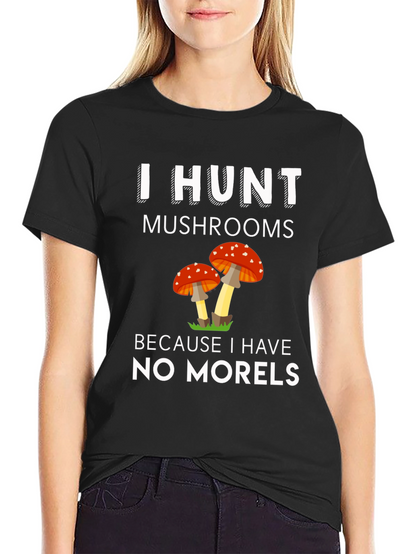 Mushroom Hunter T-Shirt - No Morels Pun Tee