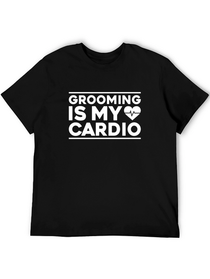 Grooming Is My Cardio T-Shirt - Black Cotton Tee