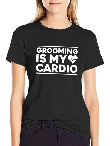 Grooming Is My Cardio T-Shirt - Black Cotton Tee