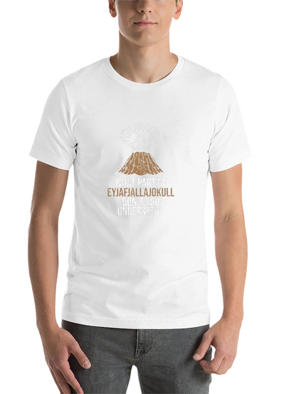 Eyjafjallajökull Volcano Pun T-Shirt - Iceland Humor Tee