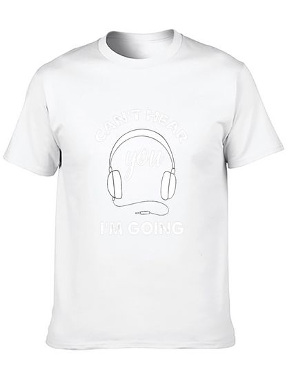 Funny Cant Hear You Im Going T-Shirt