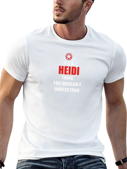 Its a Heidi Thing T-Shirt - Unisex Graphic Tee