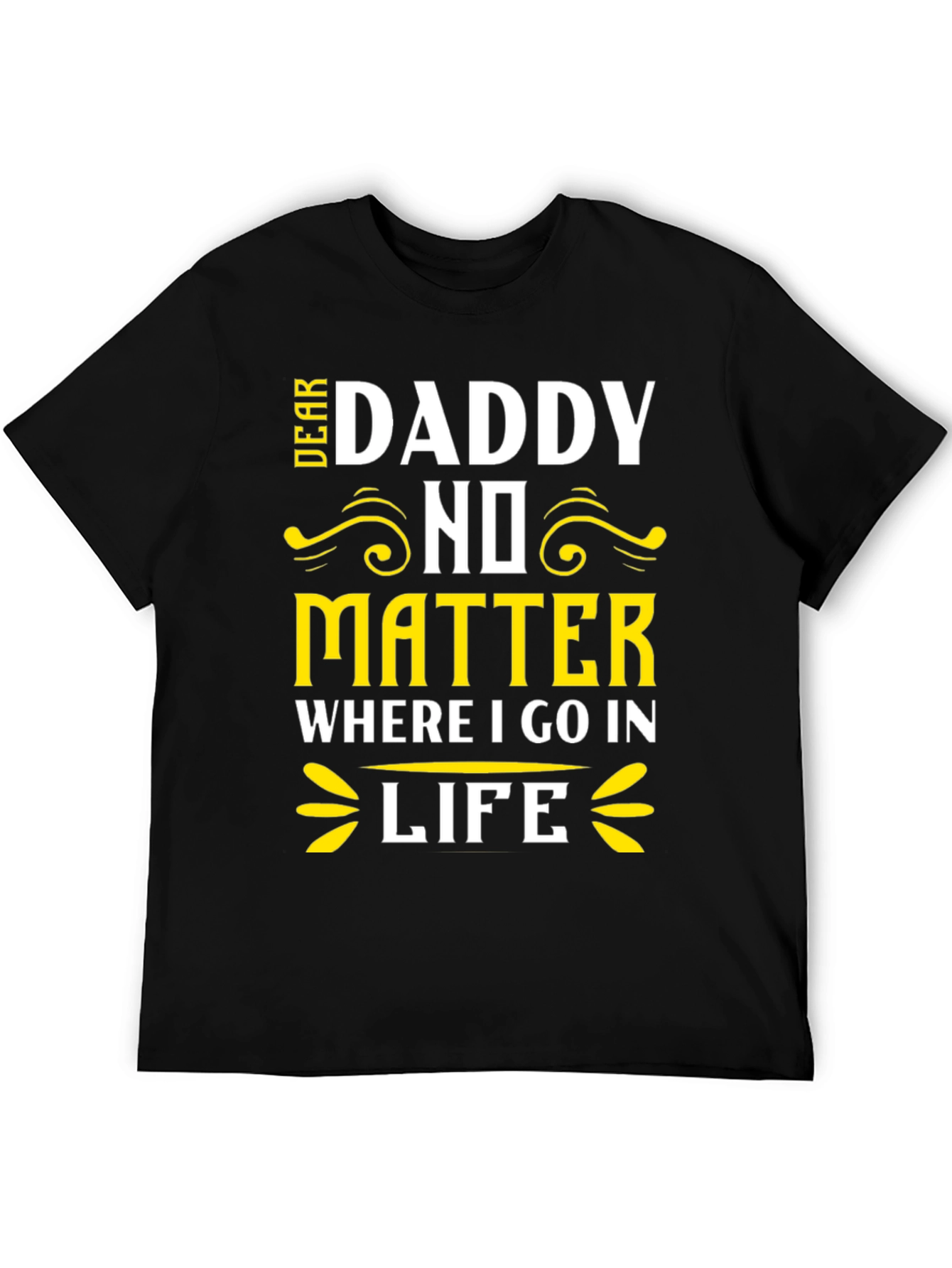 Dear Daddy T-Shirt Fathers Day Gift