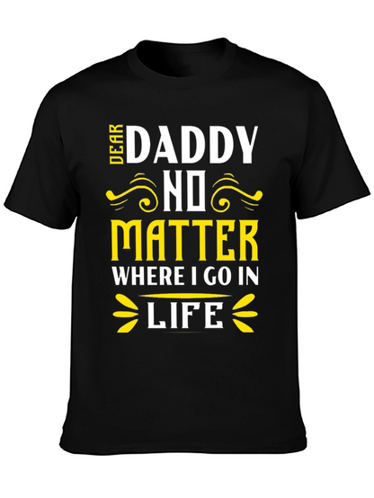 Dear Daddy T-Shirt Fathers Day Gift