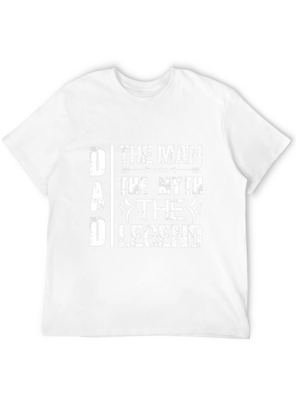 Dad The Man The Myth The Legend T-Shirt