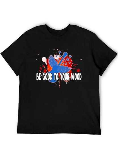 Be Good To Your Wood Guitar T-Shirt