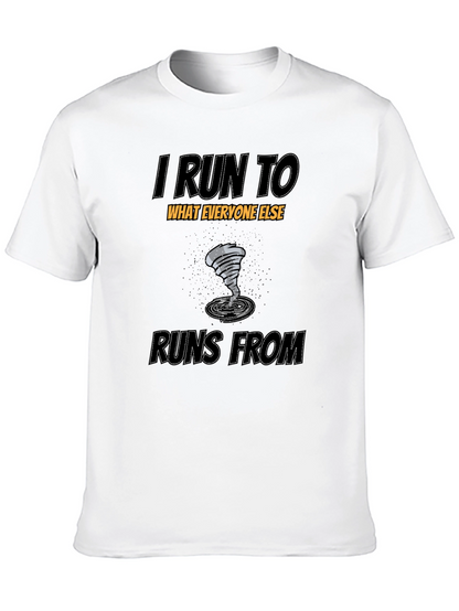 I Run To T-Shirt