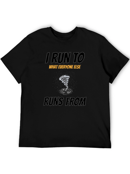 I Run To T-Shirt