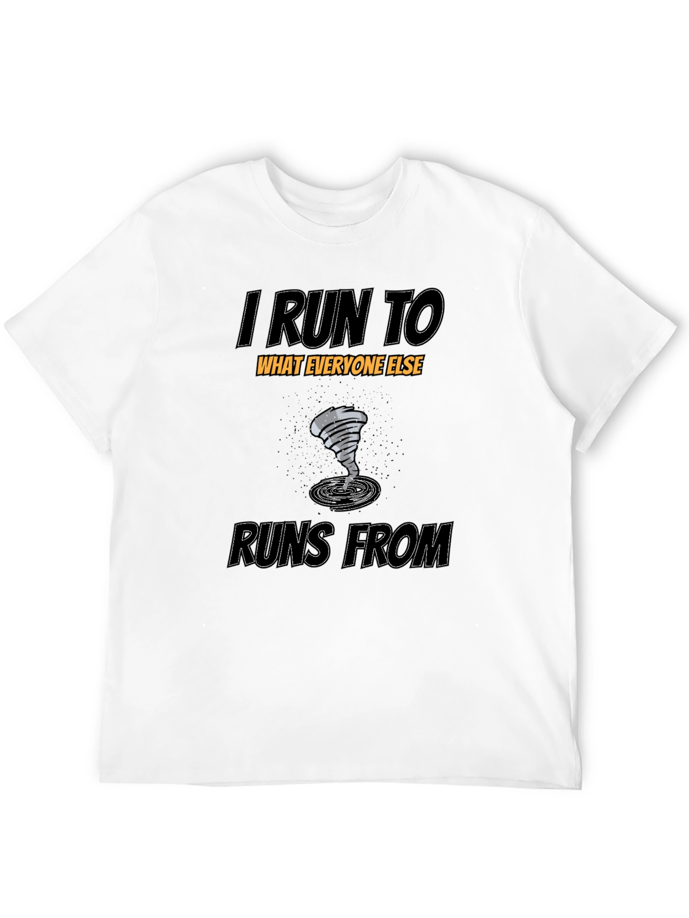 I Run To T-Shirt