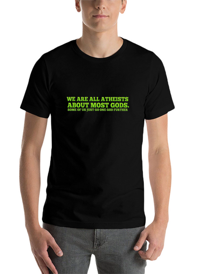 Atheist Humor T-Shirt - Funny Statement Tee