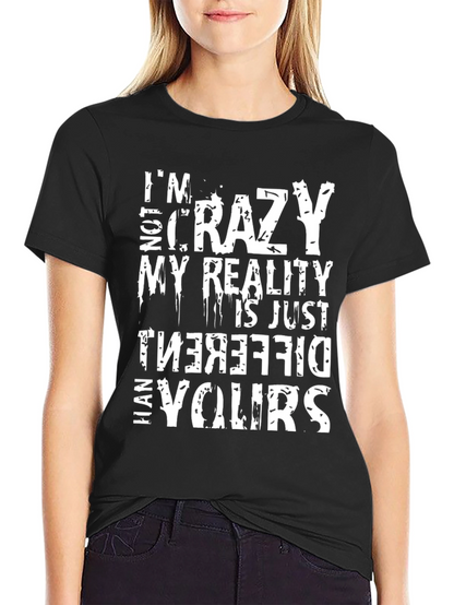 Crazy Reality Graphic Tee - Funny Sarcastic Mens Shirt