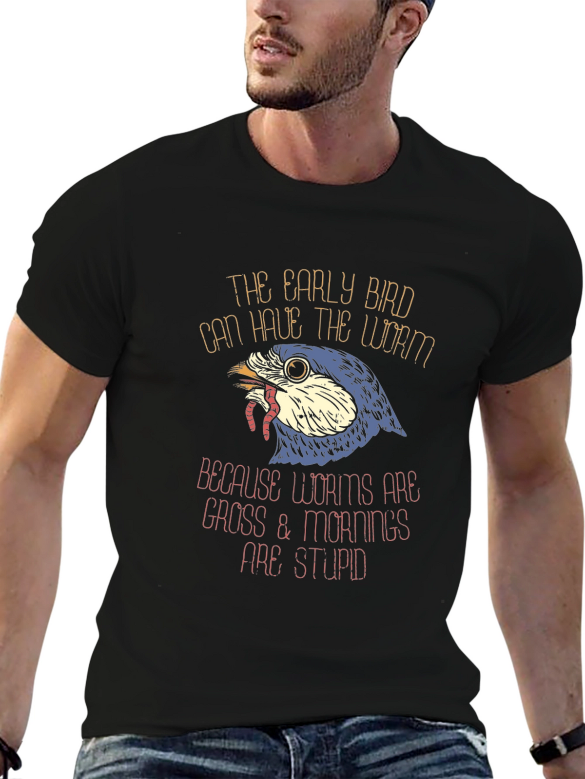 Early Bird Worms Gross Mornings Stupid T-Shirt