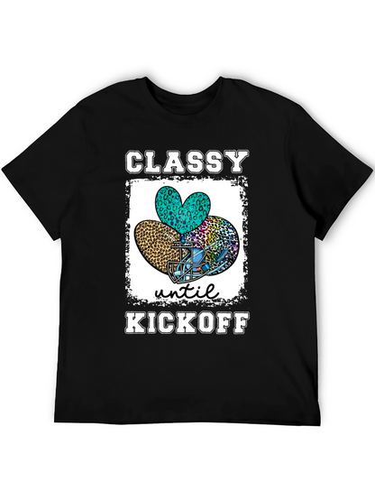 Classy Until Kickoff Football T-Shirt