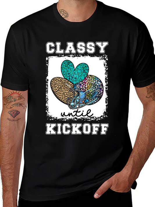 Classy Until Kickoff Football T-Shirt