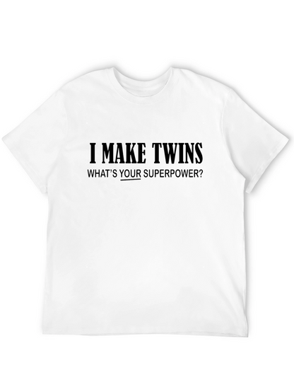 I Make Twins Funny Graphic T-Shirt