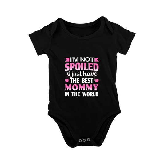I'm Not Spoiled I Have The Best Mommy Baby Girl Black Onesie, Sweet Mama Bodysuit