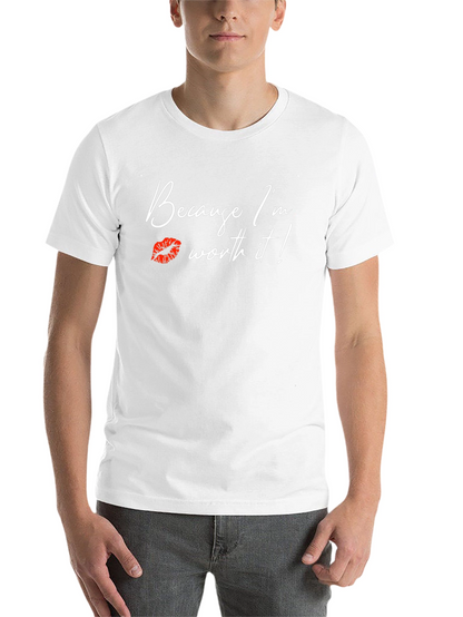Because Im Worth It! Graphic Tee