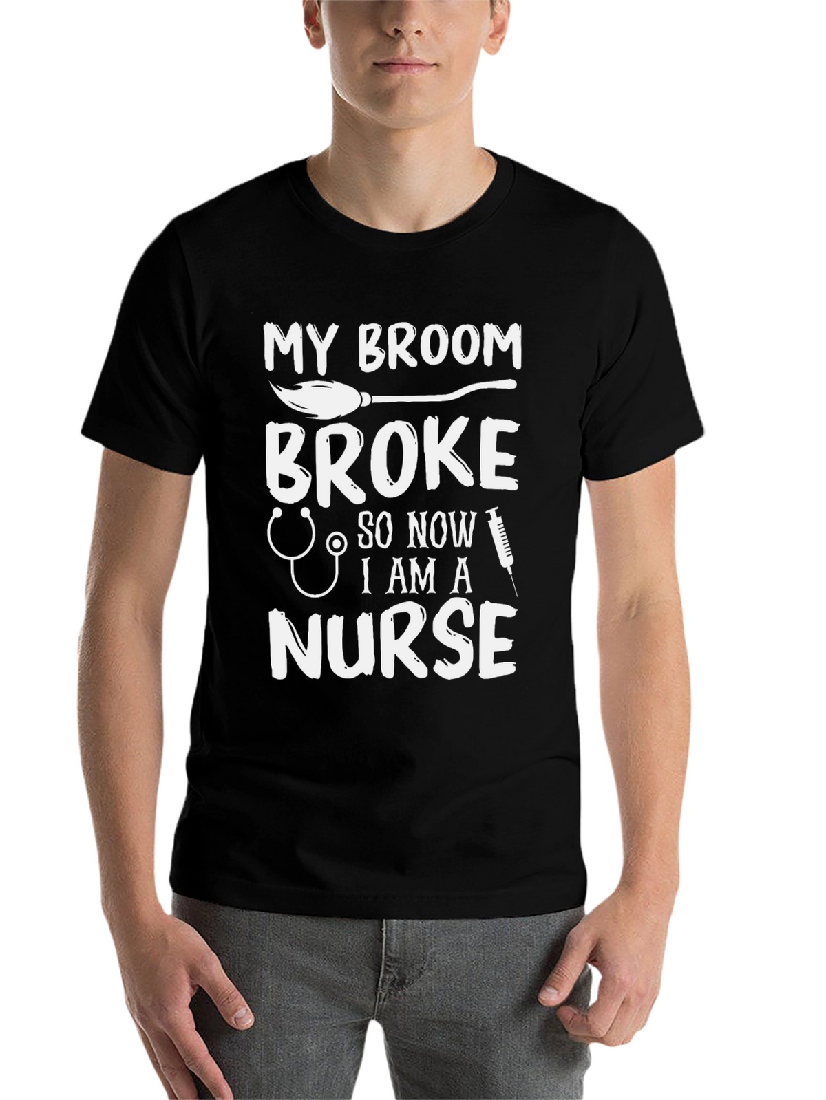 My Broom Broke Now Im A Nurse Funny T-Shirt