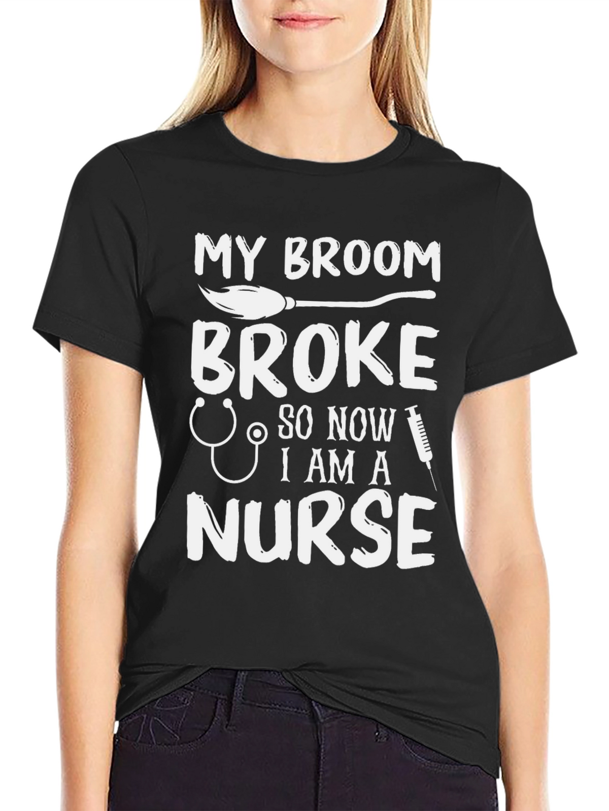 My Broom Broke Now Im A Nurse Funny T-Shirt